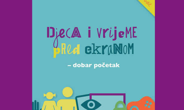 Dobar početak s medijima – vodič za roditelje djece od 0 do 6 godina