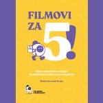 Filmovi za 5! Novi metodički priručnik za osnovne škole