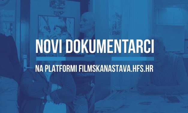 Dva nova dokumentarna filma na platformi Digitalne filmske nastave